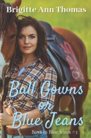 Ball Gowns or Blue Jeans B09CRTYWRG Book Cover