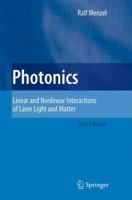 Photonics: Linear and Nonlinear Interactions of Laser Light and Matter 3540670742 Book Cover