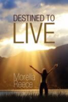 Destined to Live 1425774385 Book Cover