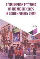 Consumption Patterns of the Middle Class in Contemporary China 9813230320 Book Cover