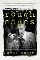 Rough Edges: My Unlikely Road from Welfare to Washington 1735131741 Book Cover