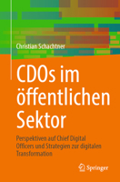 CDOs im öffentlichen Sektor: Perspektiven auf Chief Digital Officers und Strategien zur digitalen Transformation (German Edition) 3031763890 Book Cover