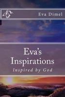 Eva's Inspirations: Inspired by God 1940609410 Book Cover
