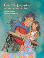 Con Hilo y Aguja : Un Cuento Judío de Cuba 1962011089 Book Cover