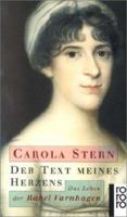 Der Text meines Herzens. Das Leben der Rahel Varnhagen. 3499225069 Book Cover