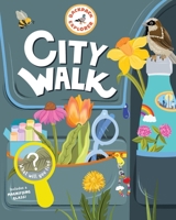 Backpack Explorer: City Walk: What Will You Find? 1635869625 Book Cover