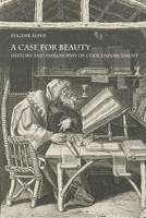 A Case for Beauty: History and Philosophy of Code Enforcement B0CTTNTTJH Book Cover