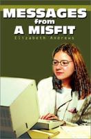 Messages from a Misfit 0595250602 Book Cover