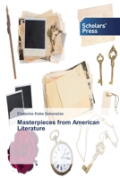 Masterpieces from American Literature 6138826310 Book Cover