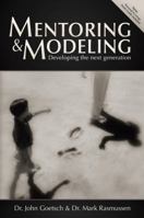 Mentoring & Modeling: Developing the Next Generation 097265061X Book Cover