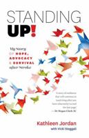 Standing Up!: My Story of Hope, Advocacy & Survival After Stroke 0648460444 Book Cover