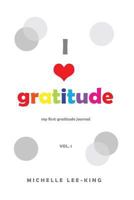 I Heart Gratitude, vol. 1 1632687674 Book Cover