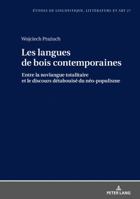 Les Langues de Bois Contemporaines - Entre La Novlangue Totalitaire Et Le Discours Détabuisé Du Néo-Populisme. 3631748590 Book Cover