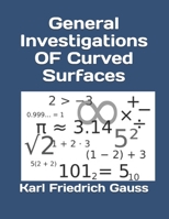 General Investigations OF Curved Surfaces 1688380191 Book Cover