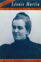 Leonie Martin: A Difficult Life 1853902810 Book Cover
