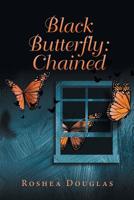Black Butterfly: Chained 1796041971 Book Cover