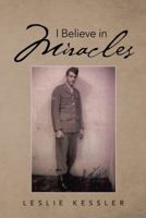 I Believe in Miracles 1462731694 Book Cover