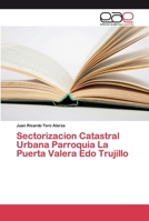 Sectorizacion Catastral Urbana Parroquia La Puerta Valera Edo Trujillo 6202247878 Book Cover