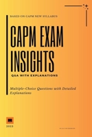 CAPM Exam Insights: Q&A with Explanations B0CF9DM43K Book Cover