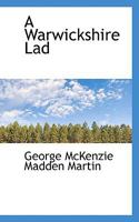 A Warwickshire Lad: The Story of the Boyhood of William Shakespeare 1177871599 Book Cover