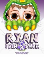 Ryan the Dinosaur 0996395946 Book Cover