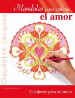 Mandalas Para Cultivar El Amor 8491110232 Book Cover