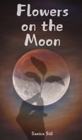 Flowers on the Moon 991675957X Book Cover