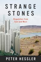 Strange Stones: Dispatches from East and West 0062206230 Book Cover