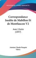 Correspondance Inedite de Mabillon Et de Montfaucon V2: Avec L'Italie (1847) 1168126177 Book Cover