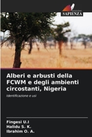 Alberi e arbusti della FCWM e degli ambienti circostanti, Nigeria: Identificazione e usi 6205236885 Book Cover