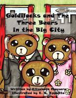 Goldilocks and the Three Bears in the Big City 1480831557 Book Cover