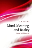 Mind, Meaning, and Reality: Essays in Philosophy 0199645086 Book Cover