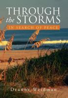 Through the Storms: In Search of Peace 1465387072 Book Cover