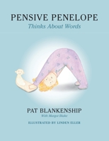 Pensive Penelope Thinks About Words 1737307316 Book Cover