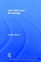 God, Mind and Knowledge 1409462102 Book Cover