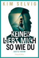 No One Loves Me the Way You Do / Keiner liebt mich so wie du (German Edition) 3365006141 Book Cover