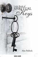 Little Book of Spiritual Keys 149315608X Book Cover