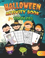 Halloween Activity Book for Toddlers: Trick or Treat Large Print carfts for kids age 4 and up | Funny & Unique Non scary illustrations - Labyrinths - Matching games- Tic Tac Toe | 8,5x11"| GIFT IDEA B08LNRRQMS Book Cover