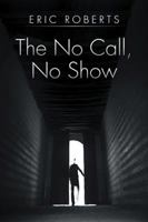 The No Call, No Show 1499053533 Book Cover