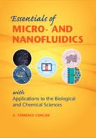 Essentials of Micro- And Nanofluidics: With Applications to the Biological and Chemical Sciences 0521881684 Book Cover