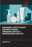 Badanie DotyczAce Kosmetyków Organicznych I Nieorganicznych (Polish Edition) 6209840213 Book Cover