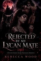 Rejected By My Lycan Mate B0H941JZLX Book Cover