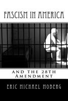 Fascism in America and the 28th Amendment 1974034992 Book Cover