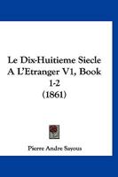 Le Dix-Huitieme Siecle A L'Etranger V1, Book 1-2 (1861) 1167690613 Book Cover