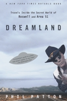 Dreamland: Travels Inside the Secret World of Roswell and Area 51 0375753850 Book Cover