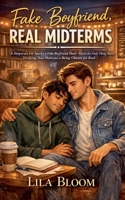 Fake Boyfriend, Real Midterms B0GKZJD4Y7 Book Cover