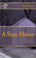 A Sure House 1482688441 Book Cover