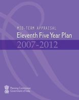 Mid-Term Appraisal: Eleventh Five Year Plan 2007-2012 0198072058 Book Cover