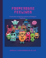 Fostercare Feelings 1735612553 Book Cover