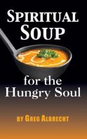 Spiritual Soup for the Hungry Soul B004BBZ0CM Book Cover